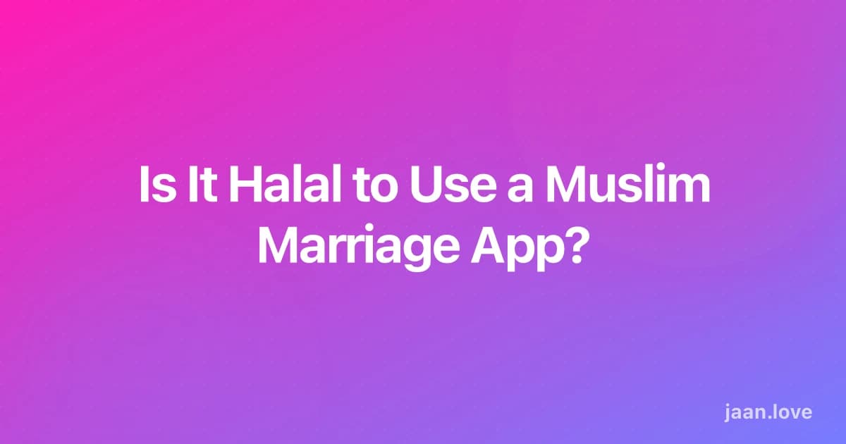 Is It Halal to Use a Muslim Marriage App?