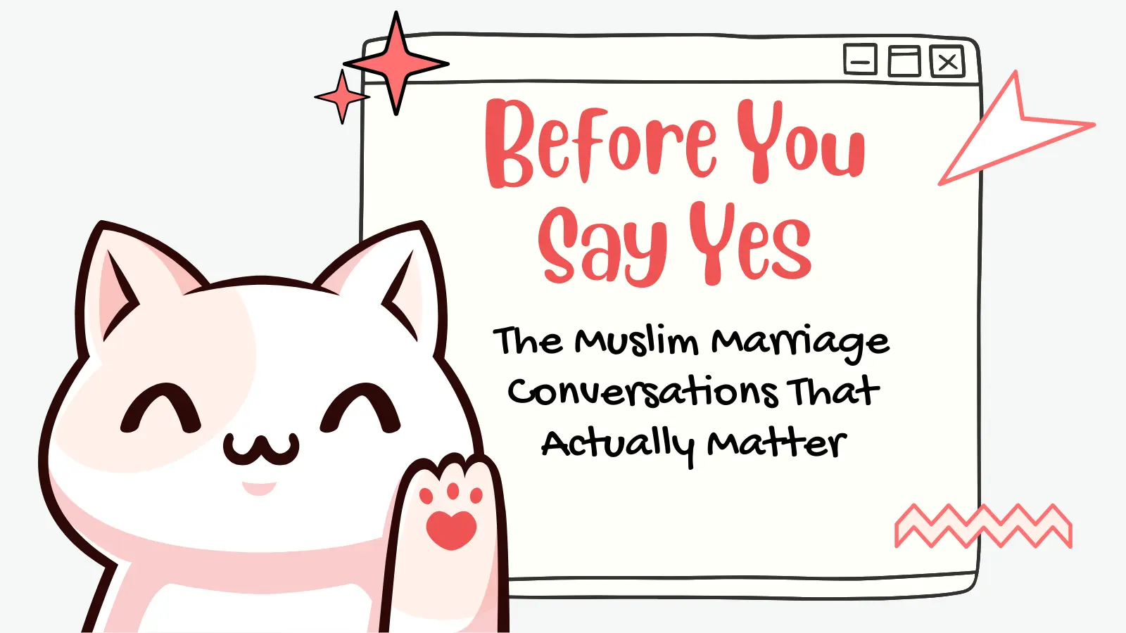 Before You Say Yes: The Muslim Marriage Conversations That Actually Matter